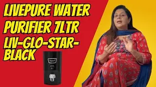 Livepure Water Purifier 7ltr Review