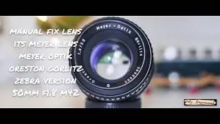 Lensa manual meyer optik oreston gorlitz 50mm f1.8 m42 versi zebra