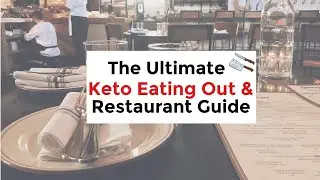 Ultimate Keto Eating Out & Restaurant Guide