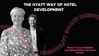 Felicity Black-Roberts &ndash; Hyatt | The Hyatt Way of Hotel Development