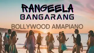 Rangeela Bangarang | Bollywood Amapiano Remix | Indian Amapiano