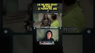LAS MEJORES FRASES DE EL PATRON DEL MAL 4