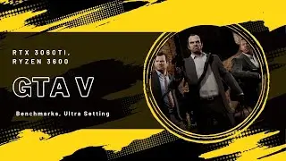RTX 3060 Ti | GTA 5 - 1080p - Very High & Ultra Settings