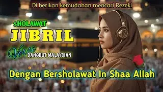 🔴 SHOLAWAT PEMBUKA REZEKI | Buka Pintu Rezeki Sehari Penuh dengan Sholawat Jibril Malam Ini ✨