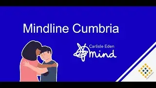 Mindline Cumbria | Mental Health Support &ndash; Carlisle Eden Mind