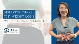 Behavior Change for Weight Loss: What to Do Differently
