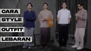 Cara Keren Style Outfit Lebaran / Moslemwear | Outfit Ideas