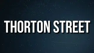 Cordae - Thorton Street (Lyrics)