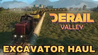 Derail Valley - Freight Haul - Excavators
