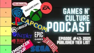 Games N' Culture Podcast Episode #43: 2025 Puiblisher Tier List