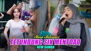 LAGU SASAK TERBARU - TETUNDUNG SIK MENTOAQ - NANA NUTRISATI FT KECIMOL NEW SAMBA
