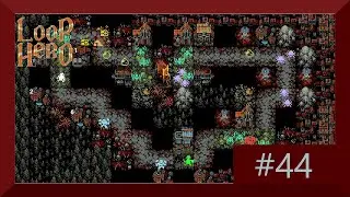 Loop Hero part 44 no commentary
