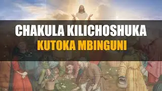 CHAKULA KILICHOSHUKA KUTOKA MBINGUNI