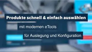 [DE] Bosch Rexroth: Produkte schnell und einfach ausw&auml;hlen mit modernen eTools