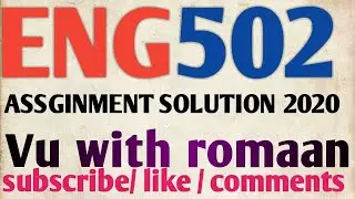 ENG502-ASSIGNMENT SOLUTION 2020// 100% CORRECT ANSWER