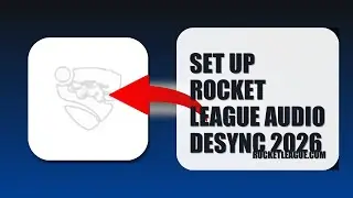 How To Set Up Rocket League Audio Desync 2026 (FULL TUTORIAL)