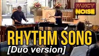 Rhythm Song (as Mallet/Percussion Duo) - Paul Smadbeck [Rhythmoton Percussion Duo]