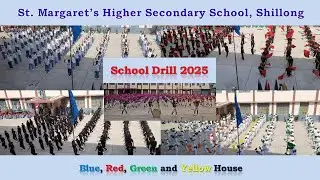 St. Margaret's Higher Secondary School, Shillong | DRILL performed by different houses | March 2025