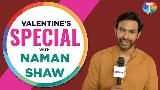 Mangal Lakshmi's Naman  Shaw gives EPIC answers in Valentine’s Day special rapid-fire | Exclusive