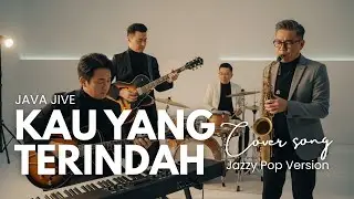 Java Jive - Kau Yang Terindah | Smooth Jazz Cover Lagu Pop Hits Indonesia &ndash; Versi Cozy Jazzy