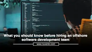 What you should know before hiring an offshore software development team