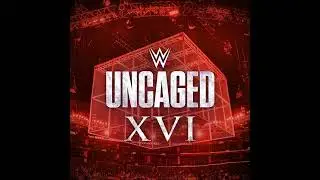 WWE Uncaged XVI Unofficial Album Stream