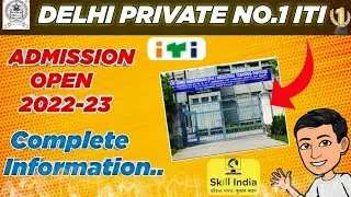 Delhi Private No.1 ITI Complete Information || Admission || Eligibility || Course || Fees ||