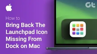 Как вернуть значок Launchpad, отсутствующий в Dock на Mac | Руководство по macOS