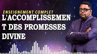 L'Accomplissement Des Promesses Divine | Timoth&eacute;e Kabasele Enseignement