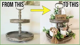 SIMPLE TIPS for Creating BEAUTIFUL Tiered Trays | Farmhouse Decorating Ideas 2024