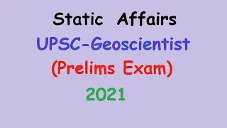 UPSC Geo-Scientist||Static Affairs||Prelims Exam 2021