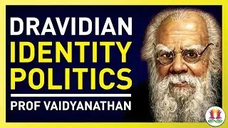 Dravidian Identity Politics (1 of 6)