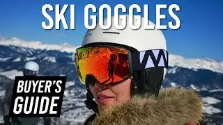How To Choose Ski Goggles (Buyer's Guide)