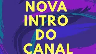 Nova intro canal