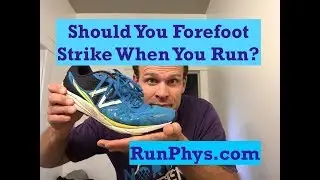 Should you forefoot strike when you run?
