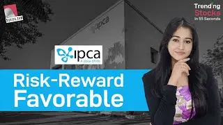 IPCA Labs: Risk-reward favorable | IPCA Lab Share Price Target | IPCA Lab Stock Recommendations