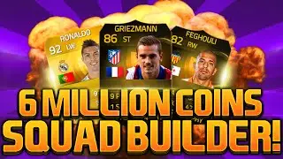 FIFA 15 - 6 MILLION COINS SQUAD BUILDER!!! FT. RONALDO, TIF GRIEZMANN!!!
