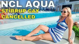 Последний день на лайнере Norwegian Aqua - остров Грейт-Стиррап-Кей отменен! | Видеоблог о круизе