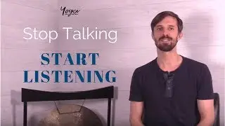 Stop Talking and Start Listening