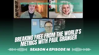 Breaking Free from the World's Metrics With Paul Granger - Together We Build