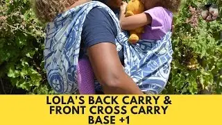 Lola's Back Carry with Front Cross Carry (FCC) Tandem Babywearing