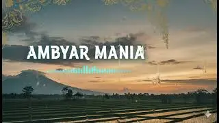 AMBYAR MANIA 