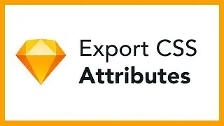 Sketch App: Copy and Export CSS Attributes Code