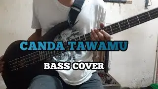 Bass COVER || CANDA TAWAMU || (bassist pemula)