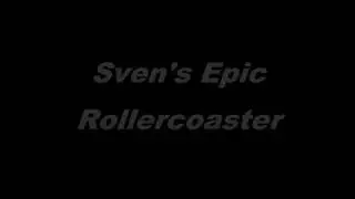 Sven's Epic Rollercoaster Trailer