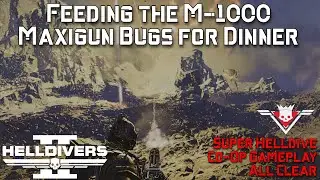Helldivers 2 | Maxigun Chews up the Bugs | All Clear | No Deaths
