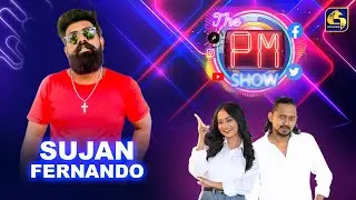 The PM Show | Sujan Fernando | Swarnavahini