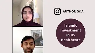 Islamic Investment in US Healthcare - Waqas Haque