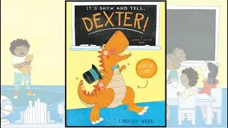 🦖 Kids Read Aloud Story: It's Show and Tell, Dexter 🦖