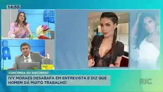 Ivy Moraes desabafa em entrevista e diz que homem d&aacute; muito trabalho